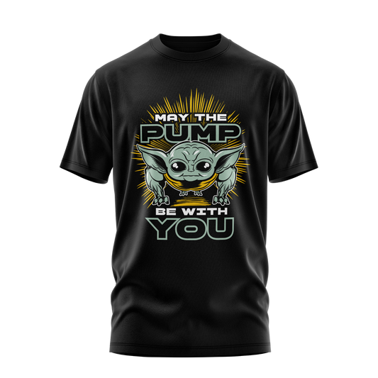 May The Pump Be With You T-Shirt