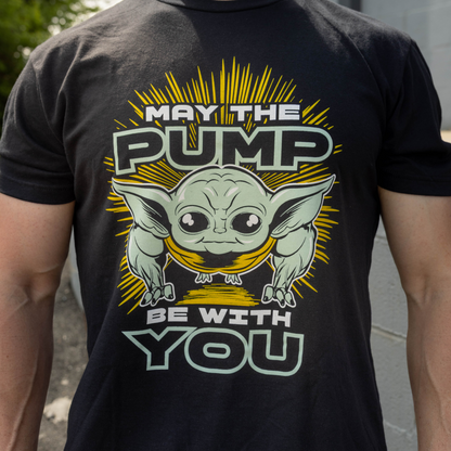 May The Pump Be With You T-Shirt