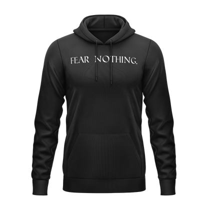 Fear Nothing Hoodie