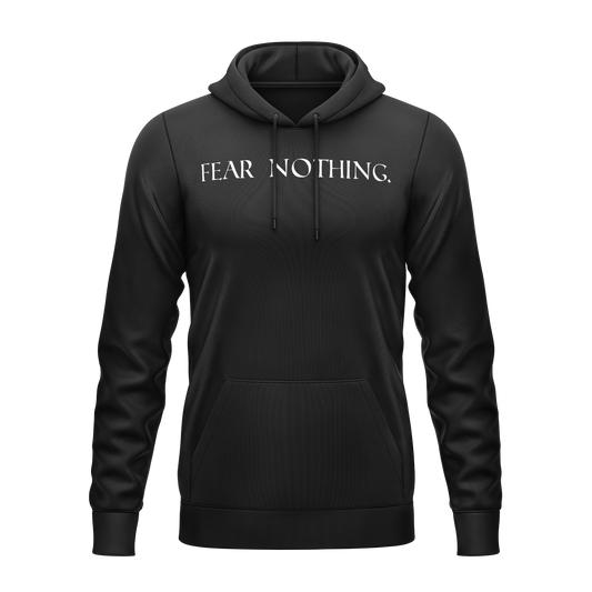 Fear Nothing Hoodie